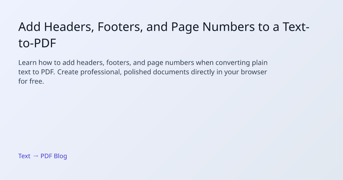 Add Headers, Footers, and Page Numbers to a Text-to-PDF